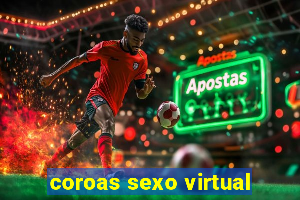 coroas sexo virtual